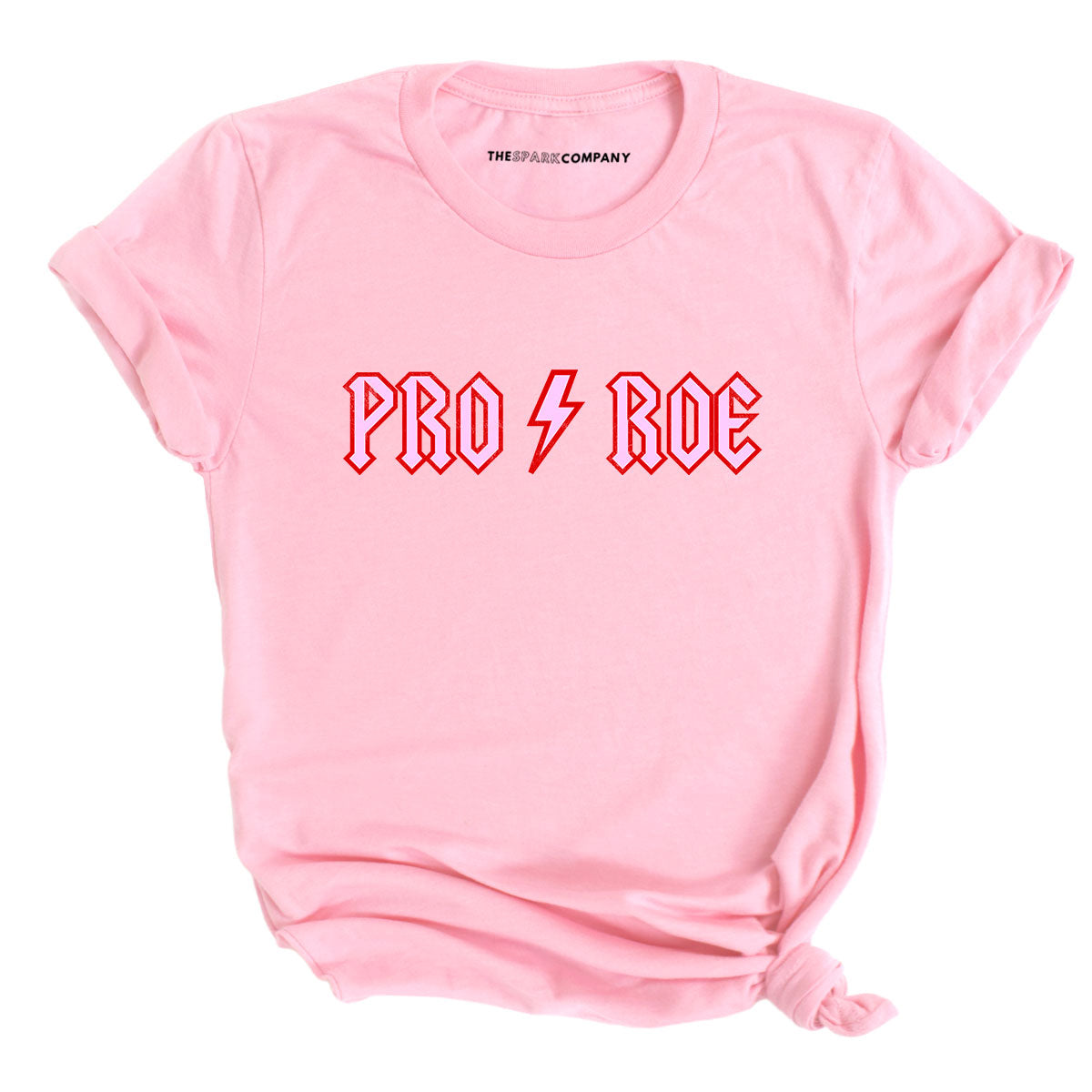 Pro Roe T-Shirt  The Spark Company