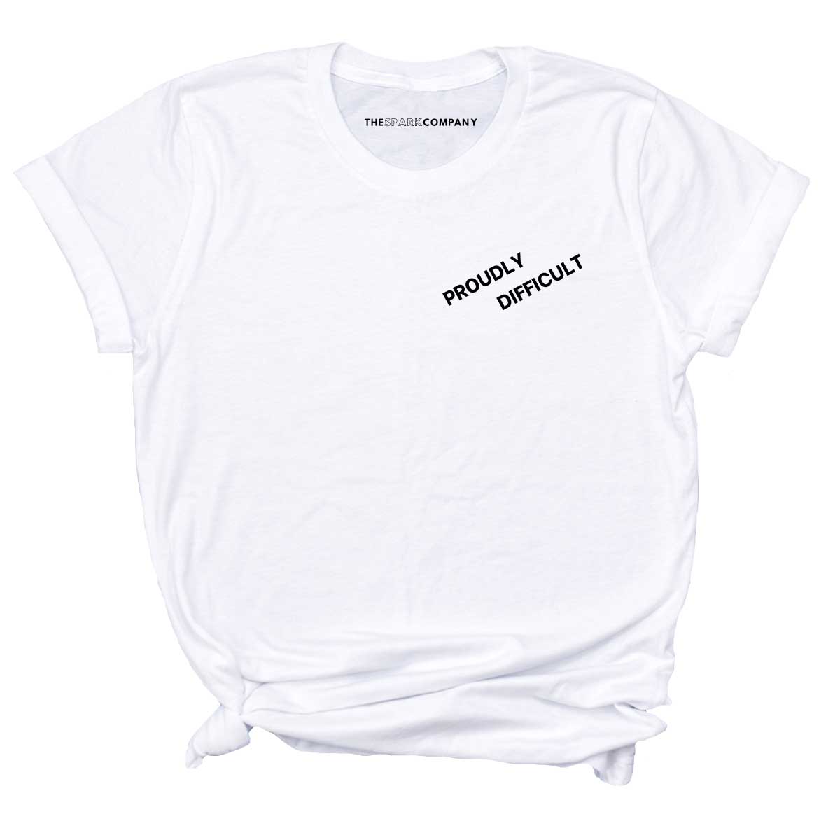 Proudly Difficult T-Shirt-Feminist Apparel, Feminist Clothing, Feminist T Shirt, BC3001-The Spark Company