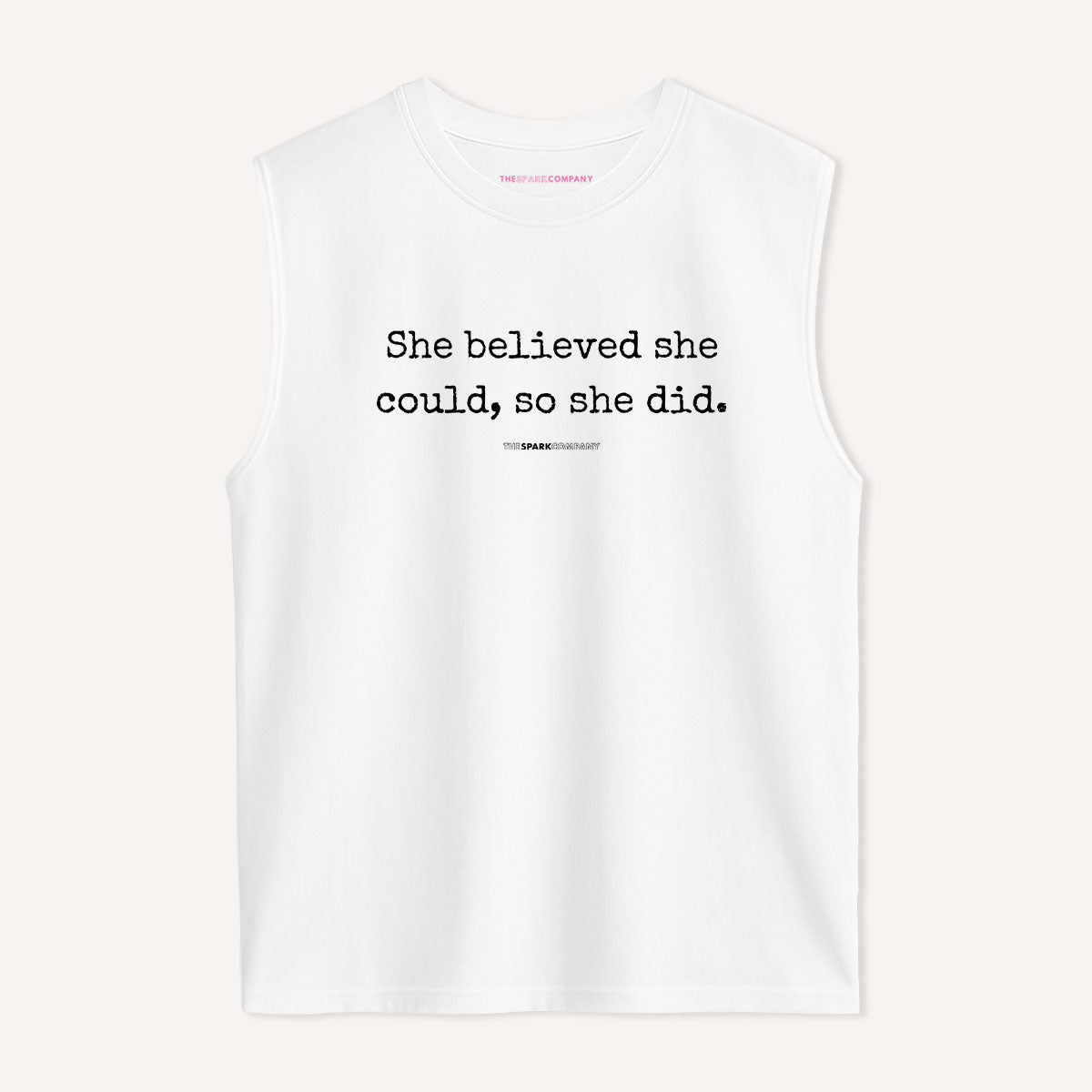 She Believed She Could, So She Did Sleeveless T-Shirt-Feminist Apparel, Feminist Clothing, Feminist Sleeveless T Shirt, EP01S-The Spark Company