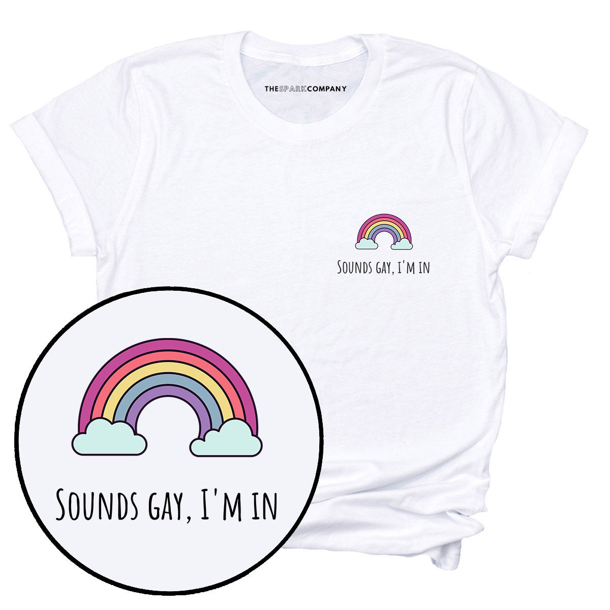 Sounds Gay, I'm In Corner T-Shirt-LGBT Apparel, LGBT Clothing, LGBT T Shirt, BC3001-The Spark Company