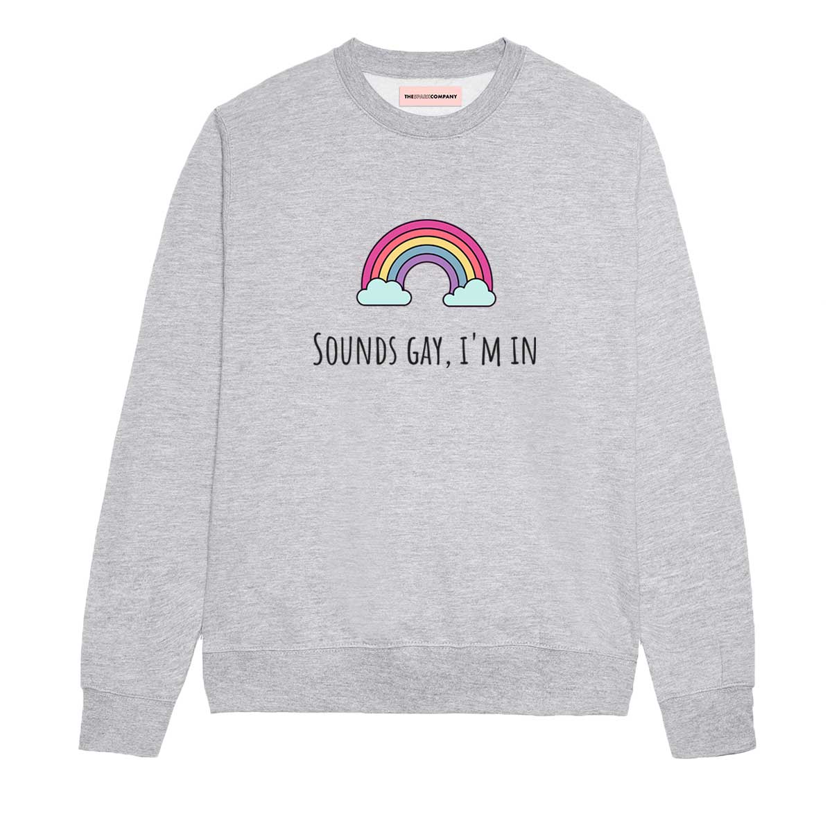Sounds Gay, I'm In Sweatshirt-LGBT Apparel, LGBT Clothing, LGBT Sweatshirt, JH030-The Spark Company