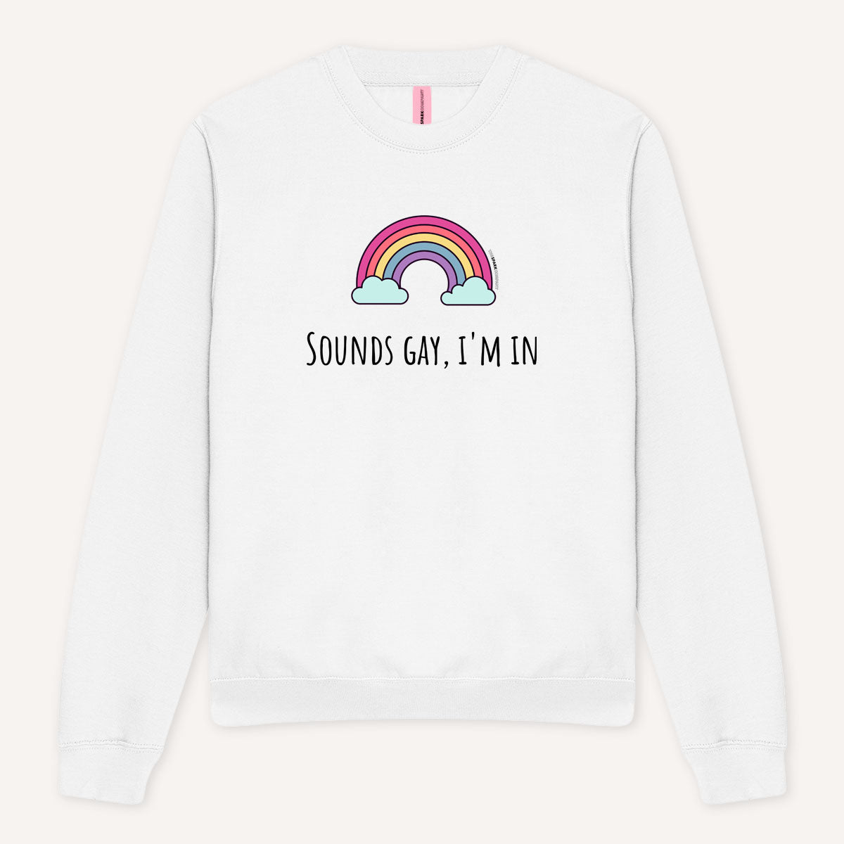 Sounds Gay, I'm In Sweatshirt-LGBT Apparel, LGBT Clothing, LGBT Sweatshirt, JH030-The Spark Company