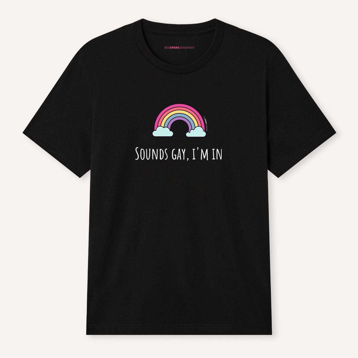 Sounds Gay I'm In T-Shirt-LGBT Apparel, LGBT Clothing, LGBT T Shirt, BC3001-The Spark Company