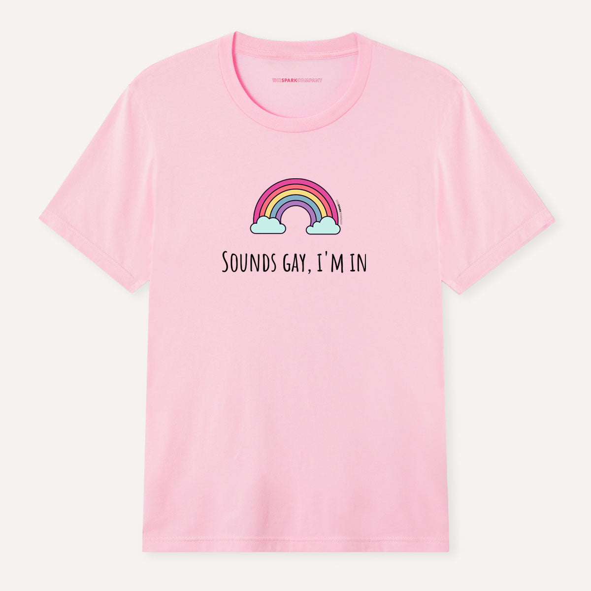 Sounds Gay I'm In T-Shirt-LGBT Apparel, LGBT Clothing, LGBT T Shirt, BC3001-The Spark Company