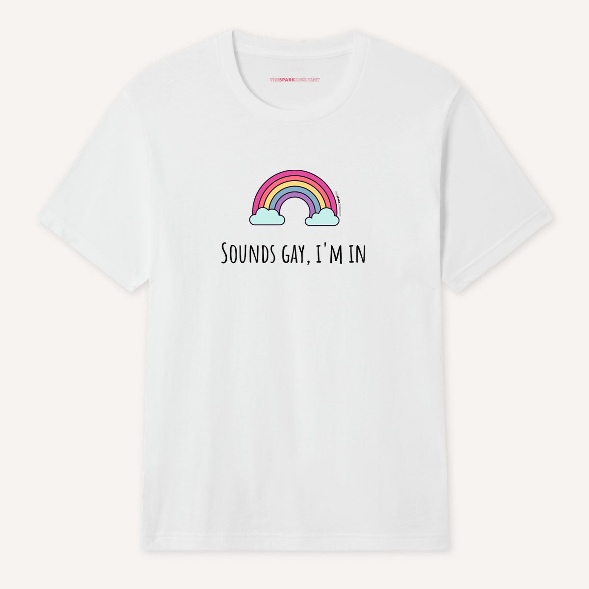 Sounds Gay I'm In T-Shirt-LGBT Apparel, LGBT Clothing, LGBT T Shirt, BC3001-The Spark Company