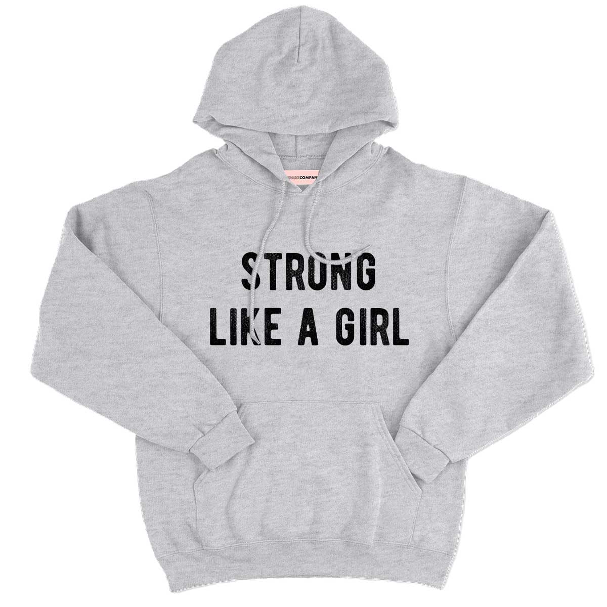Strong Like A Girl Hoodie-Feminist Apparel, Feminist Clothing, Feminist Hoodie, JH001-The Spark Company