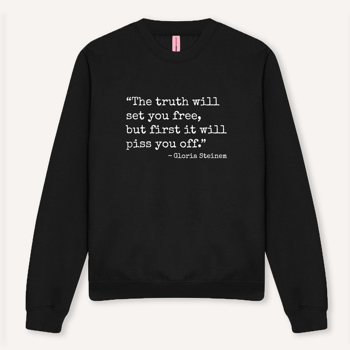 The Truth Will Set You Free Sweatshirt-Feminist Apparel, Feminist Clothing, Feminist Sweatshirt, JH030-The Spark Company