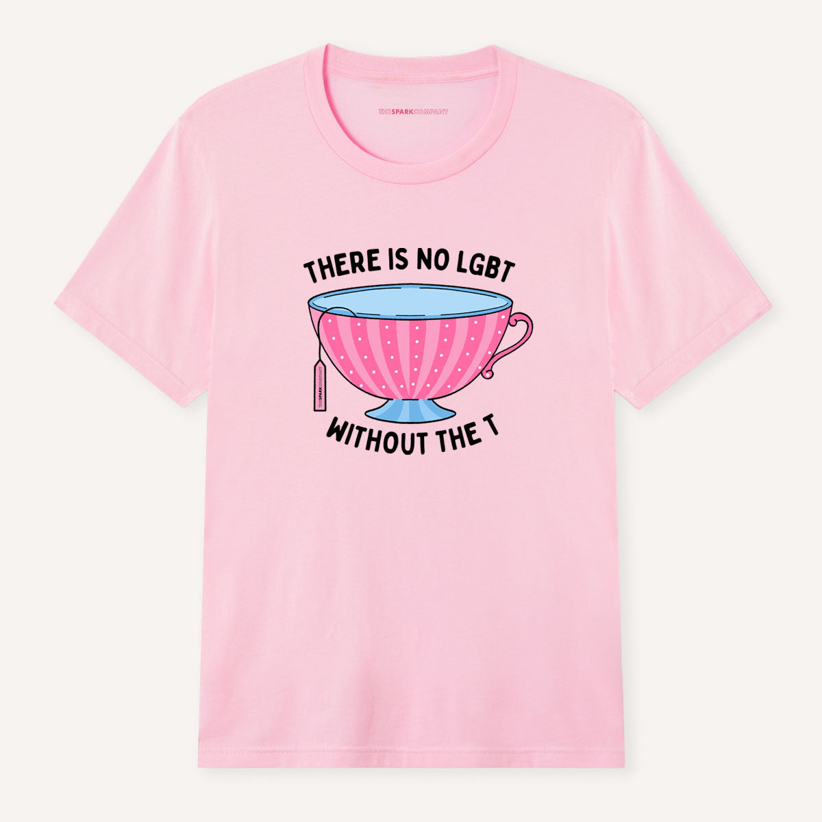 There Is No LGBT Without The T T-Shirt-LGBT Apparel, LGBT Clothing, LGBT T Shirt, BC3001-The Spark Company