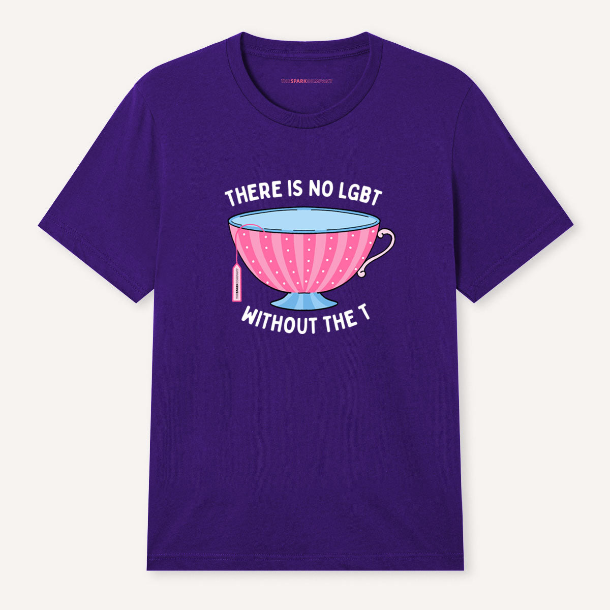 There Is No LGBT Without The T T-Shirt-LGBT Apparel, LGBT Clothing, LGBT T Shirt, BC3001-The Spark Company