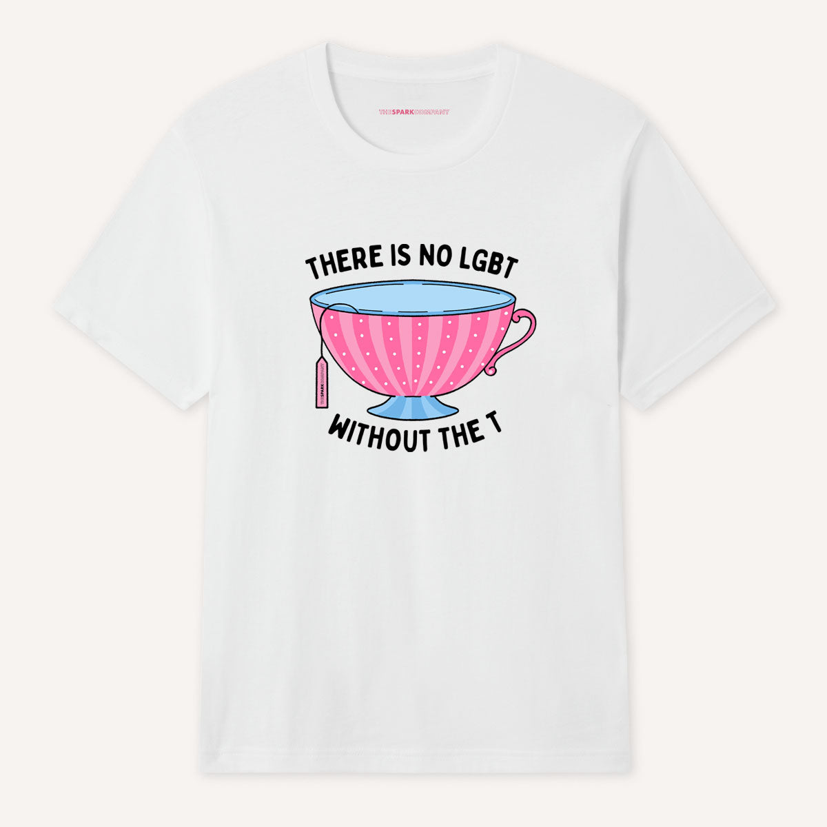 There Is No LGBT Without The T T-Shirt-LGBT Apparel, LGBT Clothing, LGBT T Shirt, BC3001-The Spark Company