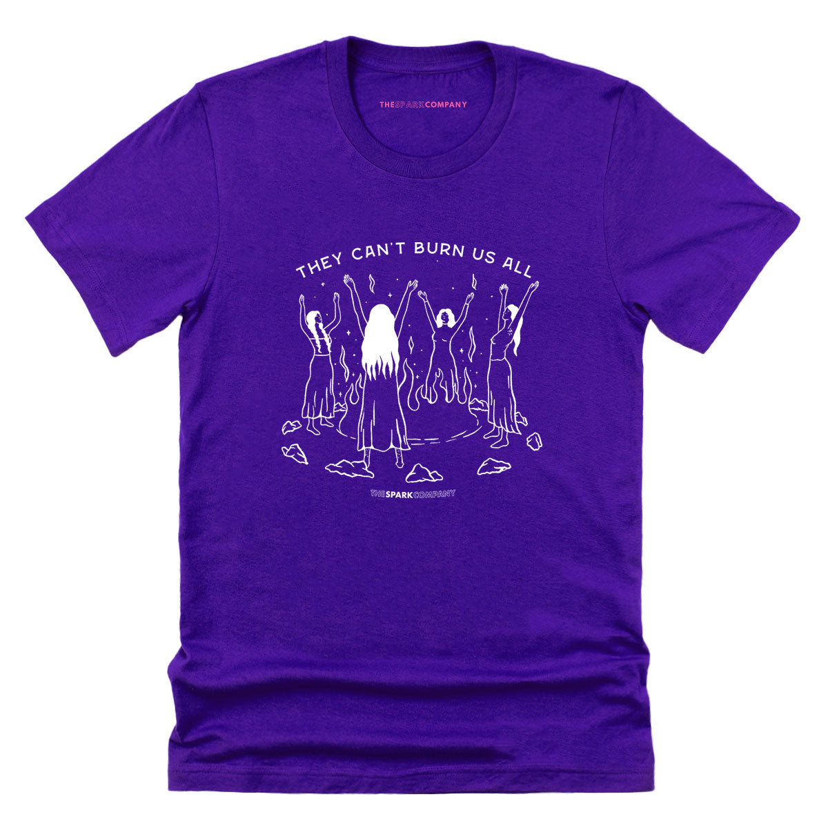 They Can't Burn Us All T-Shirt-Feminist Apparel, Feminist Clothing, Feminist T Shirt, BC3001-The Spark Company