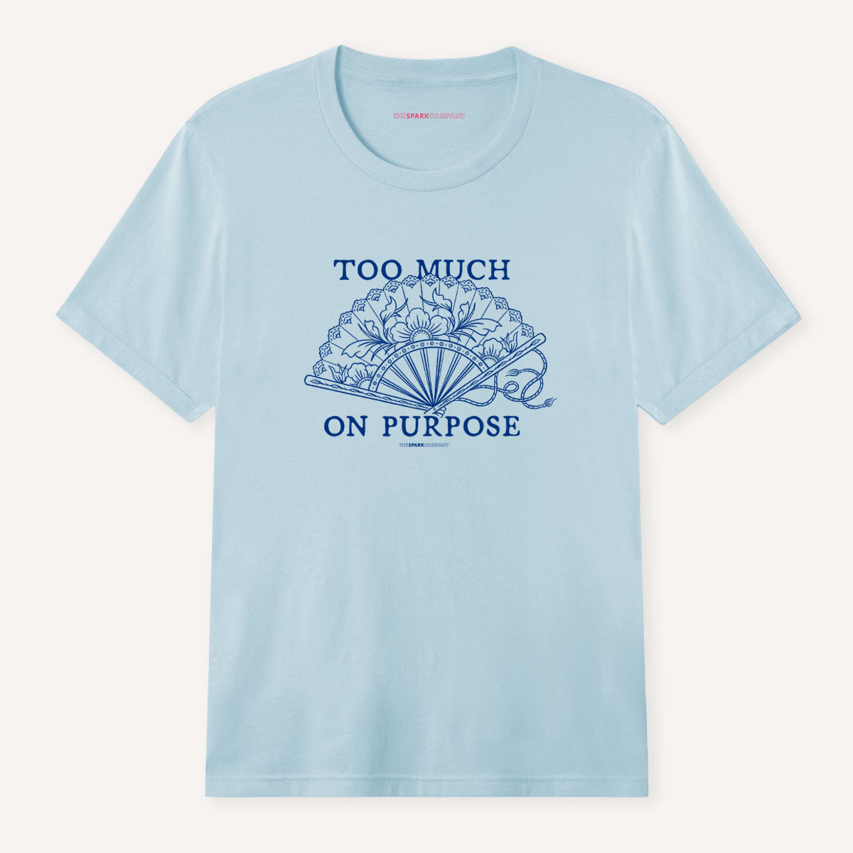 Too Much On Purpose T-Shirt-Feminist Apparel, Feminist Clothing, Feminist T Shirt, BC3001-The Spark Company