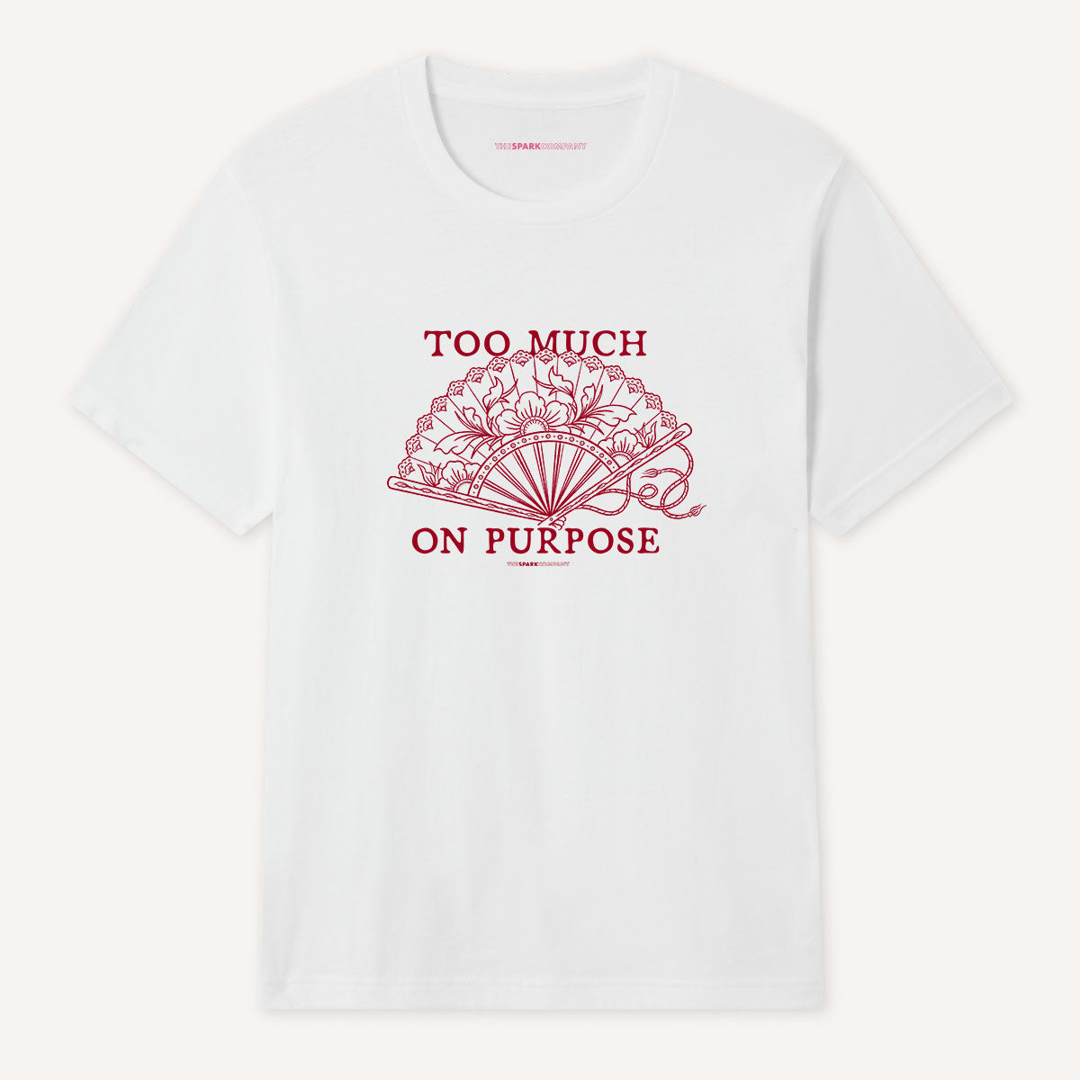 Too Much On Purpose T-Shirt-Feminist Apparel, Feminist Clothing, Feminist T Shirt, BC3001-The Spark Company
