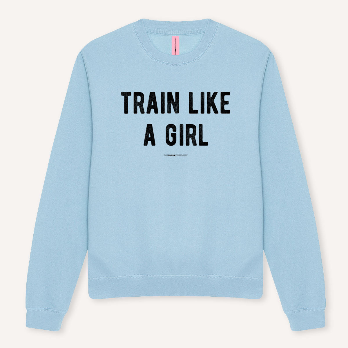 Train Like A Girl Sweatshirt-Feminist Apparel, Feminist Clothing, Feminist Sweatshirt, JH030-The Spark Company