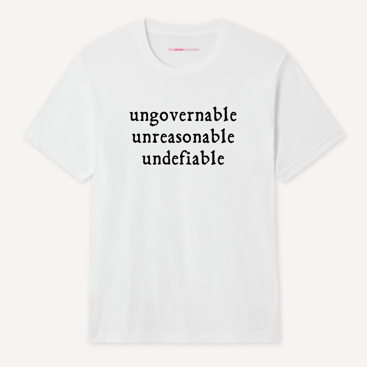 Ungovernable, Unreasonable, Undefiable T-Shirt-Feminist Apparel, Feminist Clothing, Feminist T Shirt, BC3001-The Spark Company
