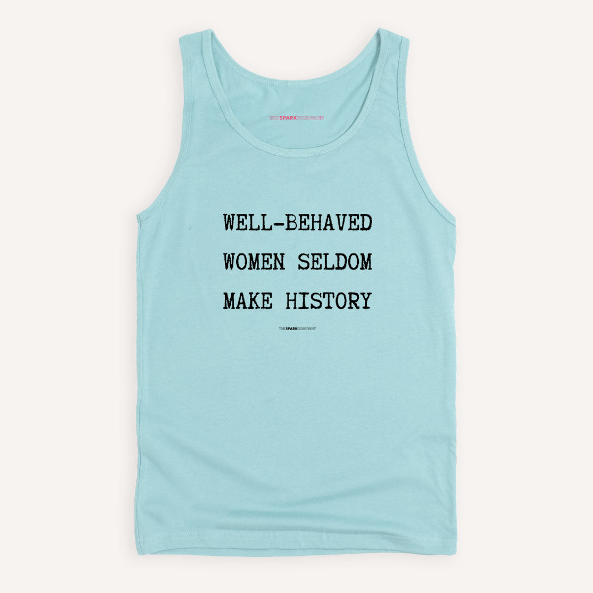 Well Behaved Women Seldom Make History Tank Top-Feminist Apparel, Feminist Clothing, Feminist Tank, 03980-The Spark Company