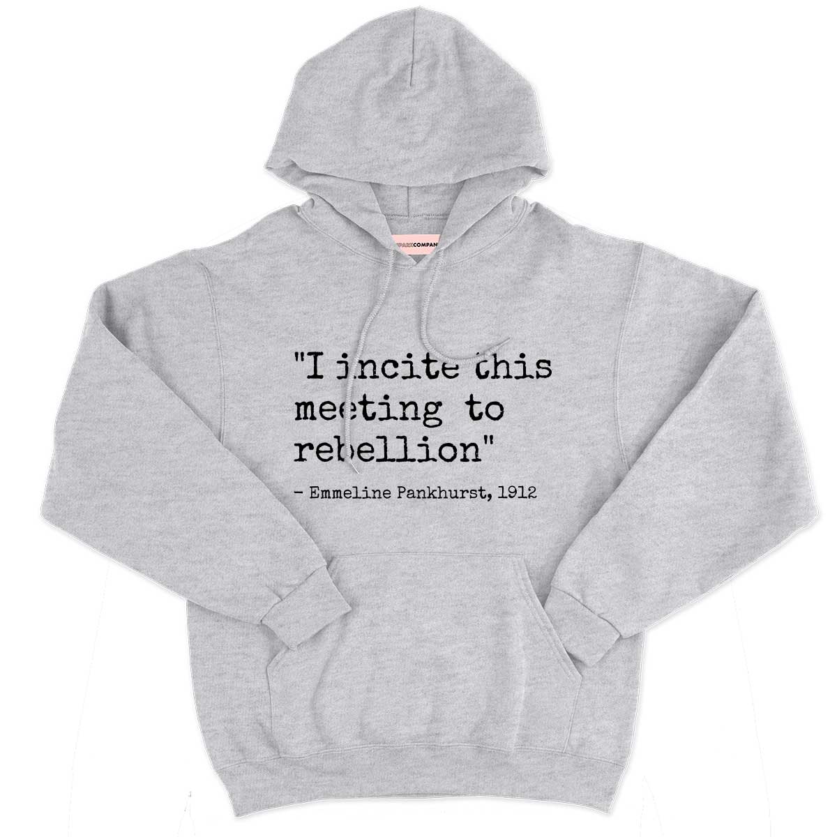 I Incite This Meeting To Rebellion Hoodie-Feminist Apparel, Feminist Clothing, Feminist Hoodie, JH001-The Spark Company