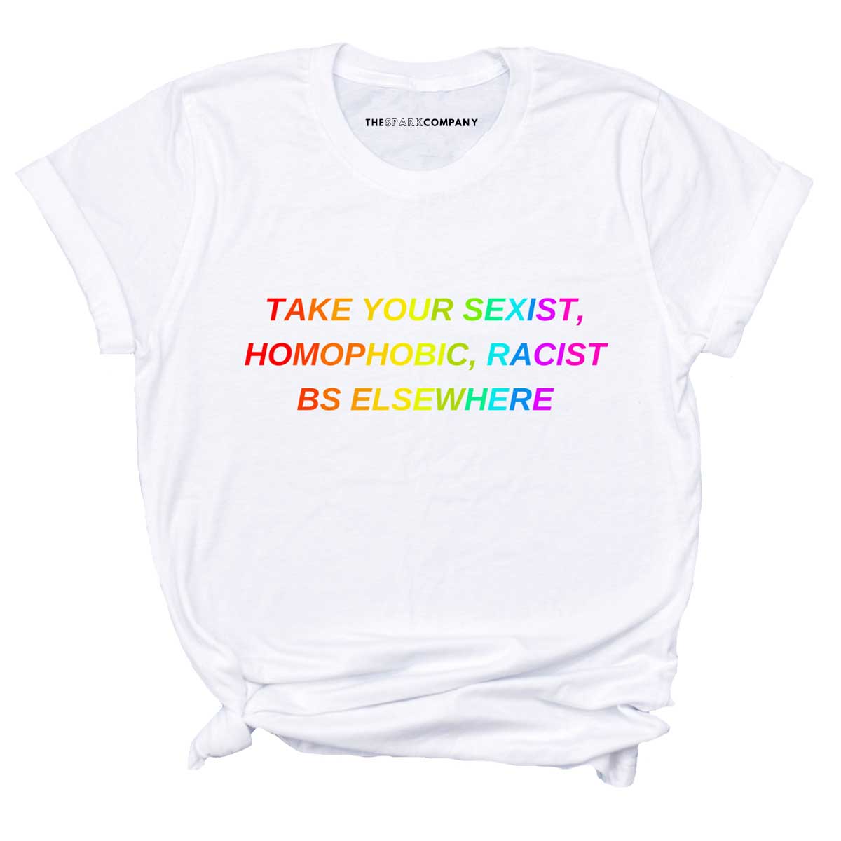 Take Your BS Elsewhere Rainbow T-Shirt-LGBT Apparel, LGBT Clothing, LGBT T Shirt, BC3001-The Spark Company