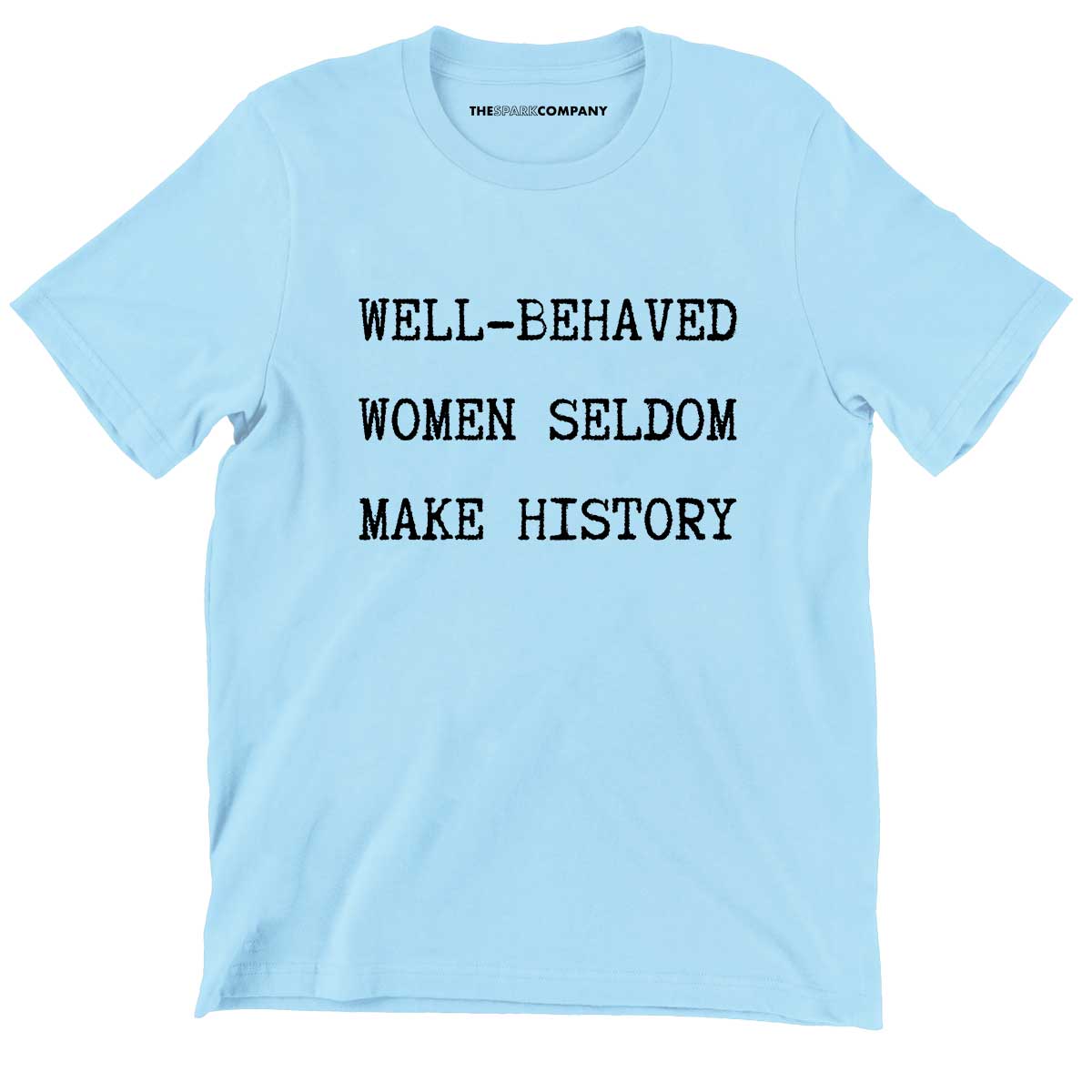 Well Behaved Women Seldom Make History Kids T-Shirt-Feminist Apparel, Feminist Clothing, Feminist Kids T Shirt, MiniCreator-The Spark Company