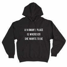Load image into Gallery viewer, A Woman&#39;s Place Hoodie-Feminist Apparel, Feminist Clothing, Feminist Hoodie, JH001-The Spark Company