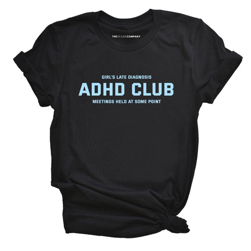 ADHD Club T-Shirt-Feminist Apparel, Feminist Clothing, Feminist T Shirt, BC3001-The Spark Company