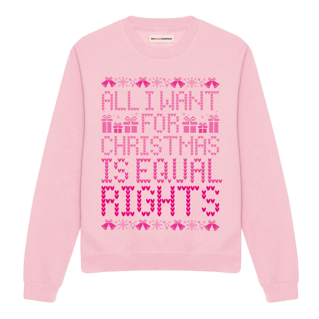 All I Want For Christmas Is Equal Rights Ugly Christmas Jumper The Spark Company