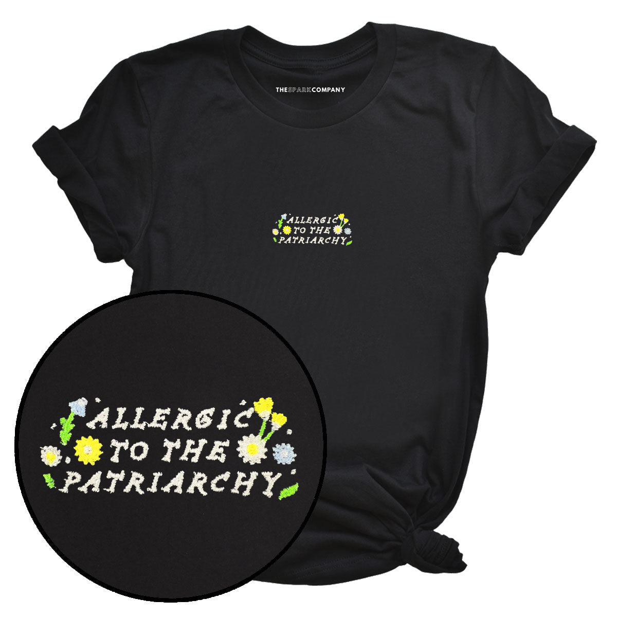 Allergic To The Patriarchy Embroidered T-Shirt-Feminist Apparel, Feminist Clothing, Feminist T Shirt-The Spark Company