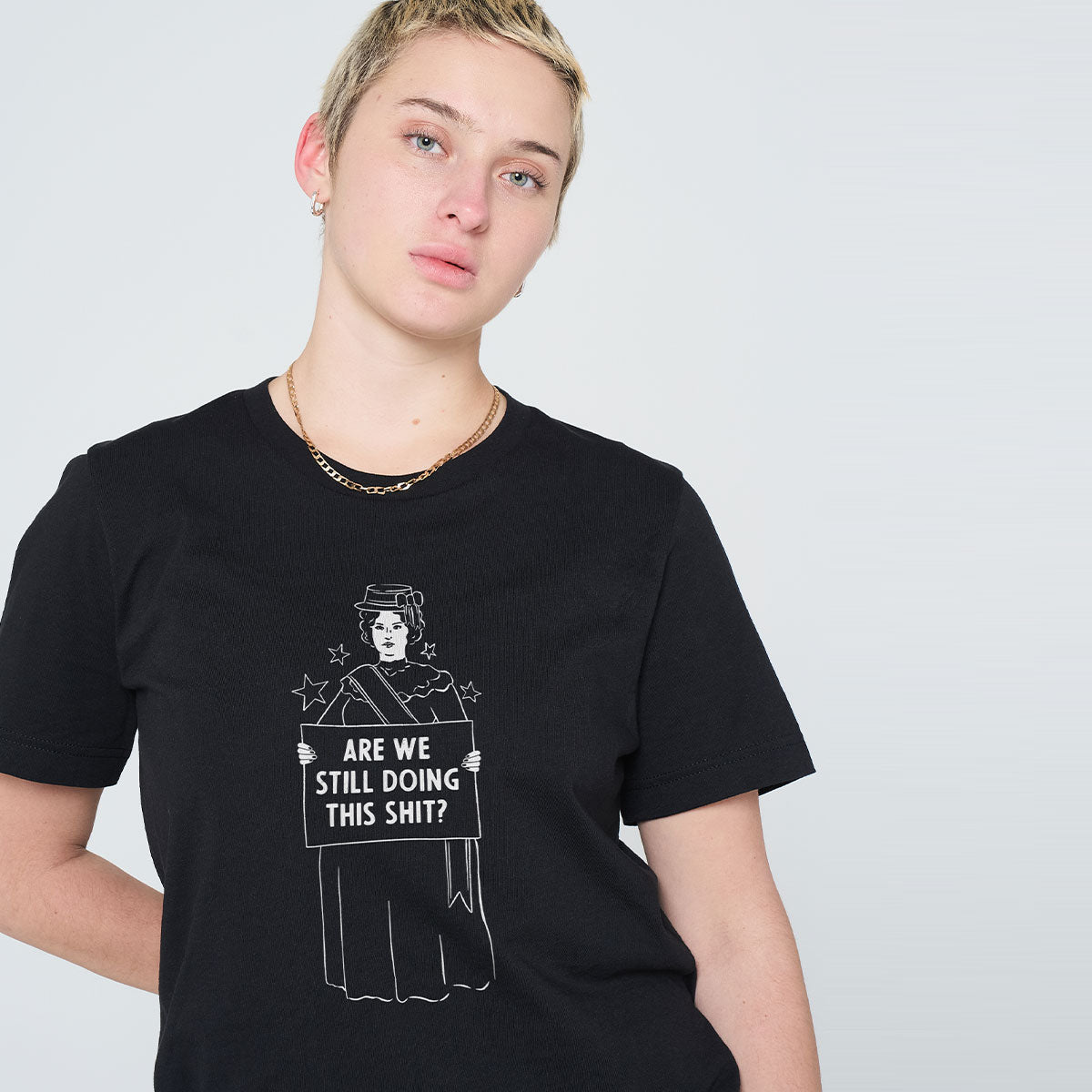 Are We Still Doing This Sh*t T-Shirt-Feminist Apparel, Feminist Clothing, Feminist T Shirt, BC3001-The Spark Company