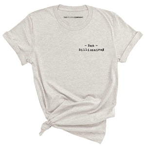 Ban Billionaires T-shirt-Feminist Apparel, Feminist Clothing, Feminist T Shirt, BC3001-The Spark Company