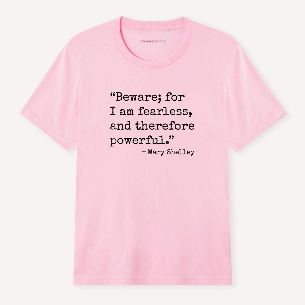 Beware; For I Am Fearless, And Therefore Powerful T-Shirt-Feminist Apparel, Feminist Clothing, Feminist T Shirt, BC3001-The Spark Company