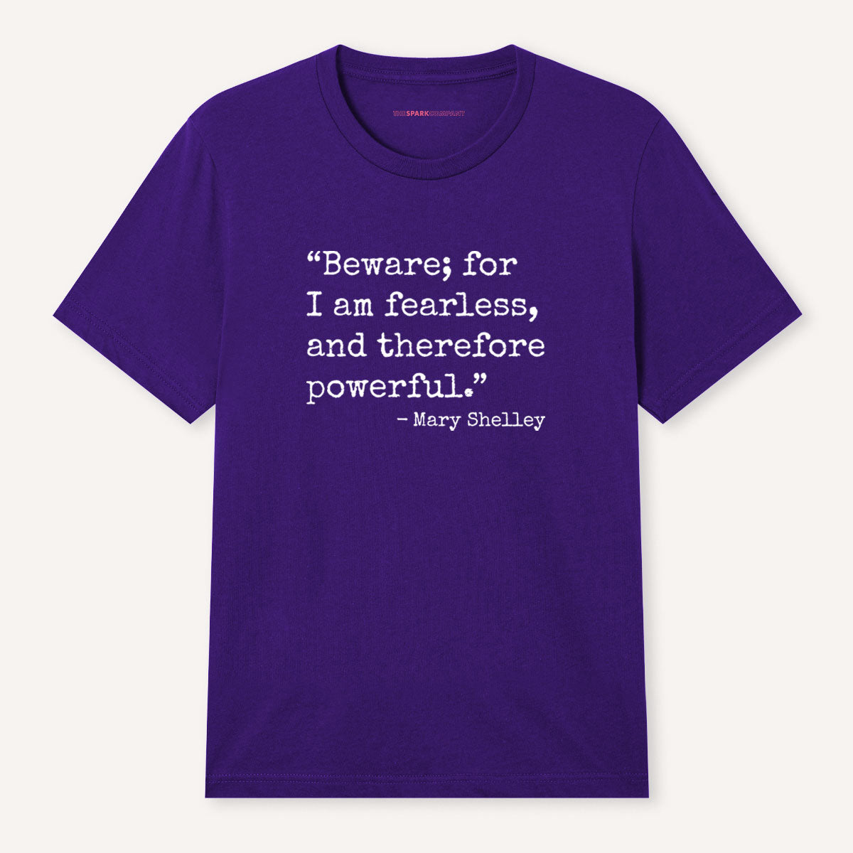 Beware; For I Am Fearless, And Therefore Powerful T-Shirt-Feminist Apparel, Feminist Clothing, Feminist T Shirt, BC3001-The Spark Company