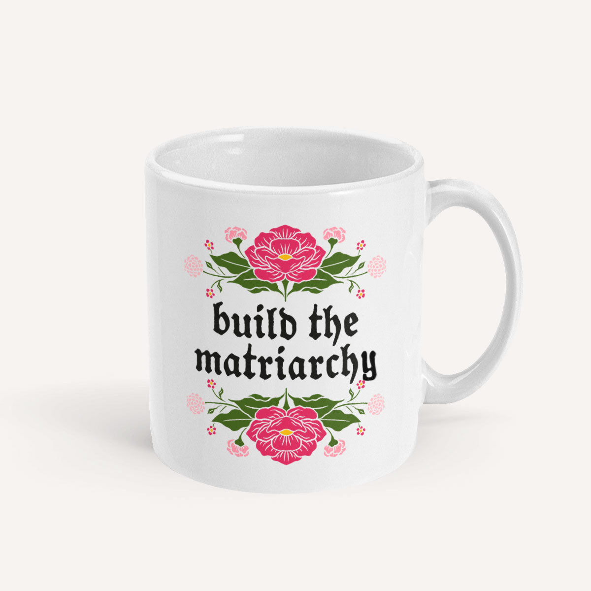 Build The Matriarchy Mug-Feminist Apparel, Feminist Gift, Feminist Coffee Mug, 11oz White Ceramic-The Spark Company