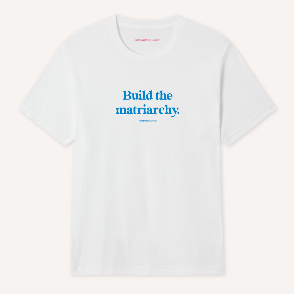 Build The Matriarchy T-Shirt-Feminist Apparel, Feminist Clothing, Feminist T Shirt, BC3001-The Spark Company