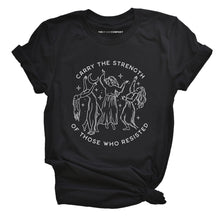 Load image into Gallery viewer, Carry The Strength Of Those Who Resisted T-Shirt-Feminist Apparel, Feminist Clothing, Feminist T Shirt, BC3001-The Spark Company