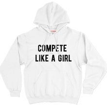 Load image into Gallery viewer, Compete Like A Girl Hoodie-Feminist Apparel, Feminist Clothing, Feminist Hoodie, JH001-The Spark Company