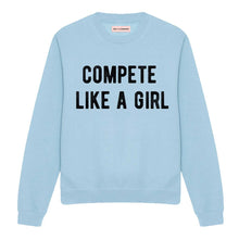 Load image into Gallery viewer, Compete Like A Girl Sweatshirt-Feminist Apparel, Feminist Clothing, Feminist Sweatshirt, JH030-The Spark Company