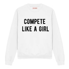 Load image into Gallery viewer, Compete Like A Girl Sweatshirt-Feminist Apparel, Feminist Clothing, Feminist Sweatshirt, JH030-The Spark Company