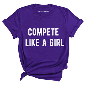 Compete Like A Girl T-Shirt-Feminist Apparel, Feminist Clothing, Feminist T Shirt, BC3001-The Spark Company