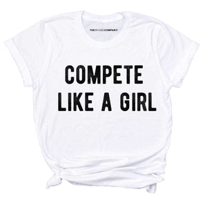 Compete Like A Girl T-Shirt-Feminist Apparel, Feminist Clothing, Feminist T Shirt, BC3001-The Spark Company