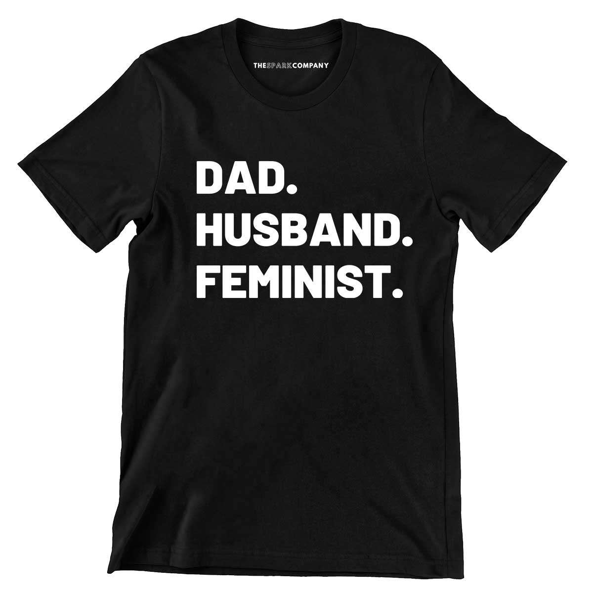 Dad. Husband. Feminist. Men's T-Shirt-Feminist Apparel, Feminist Clothing, Men's Feminist T Shirt, BC3001-The Spark Company