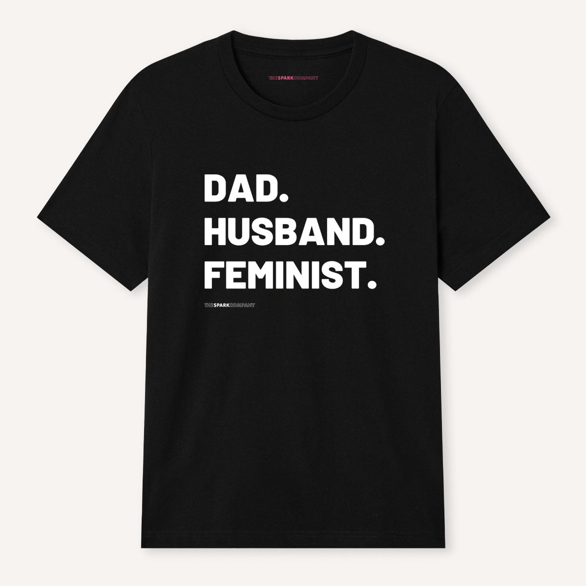 Dad. Husband. Feminist. Men's T-Shirt-Feminist Apparel, Feminist Clothing, Men's Feminist T Shirt, BC3001-The Spark Company