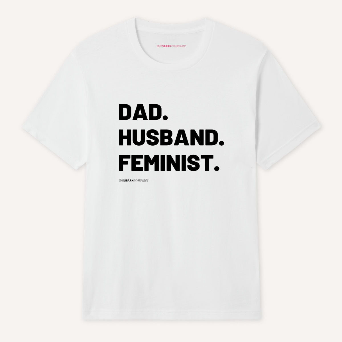 Dad. Husband. Feminist. Men's T-Shirt-Feminist Apparel, Feminist Clothing, Men's Feminist T Shirt, BC3001-The Spark Company