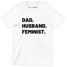 Load image into Gallery viewer, Dad. Husband. Feminist. Men&#39;s T-Shirt-Feminist Apparel, Feminist Clothing, Men&#39;s Feminist T Shirt, BC3001-The Spark Company