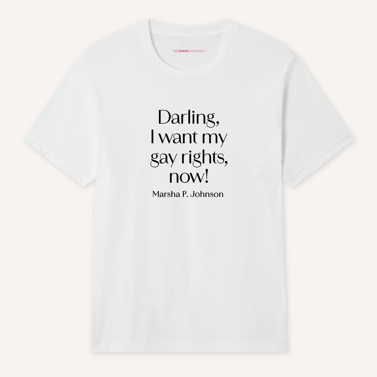 Darling, I Want My Gay Rights Now! T-Shirt-LGBT Apparel, LGBT Clothing, LGBT T Shirt, BC3001-The Spark Company
