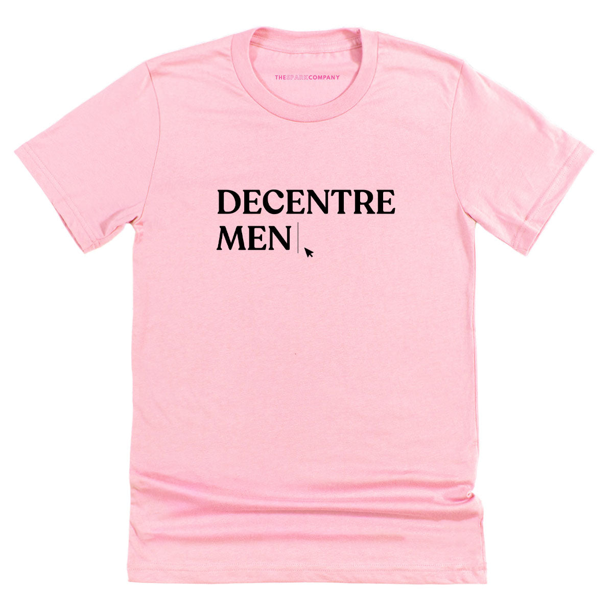 Decentre Men T-Shirt-Feminist Apparel, Feminist Clothing, Feminist T Shirt, BC3001-The Spark Company