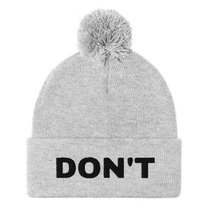 Don't Embroidered Pom Pom Beanie Hat-Feminist Apparel, Feminist Gift, Feminist Beanie Hat BB426-The Spark Company