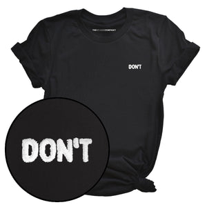 Don't Embroidery Detail T-Shirt-Feminist Apparel, Feminist Clothing, Feminist T Shirt, BC3001-The Spark Company