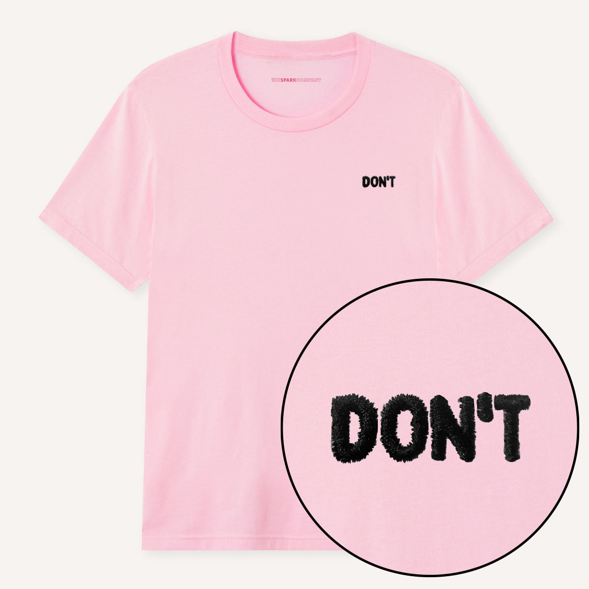 Don't Embroidery Detail T-Shirt-Feminist Apparel, Feminist Clothing, Feminist T Shirt, BC3001-The Spark Company