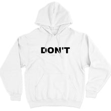 Load image into Gallery viewer, Don&#39;t Hoodie-Feminist Apparel, Feminist Clothing, Feminist Hoodie, JH001-The Spark Company