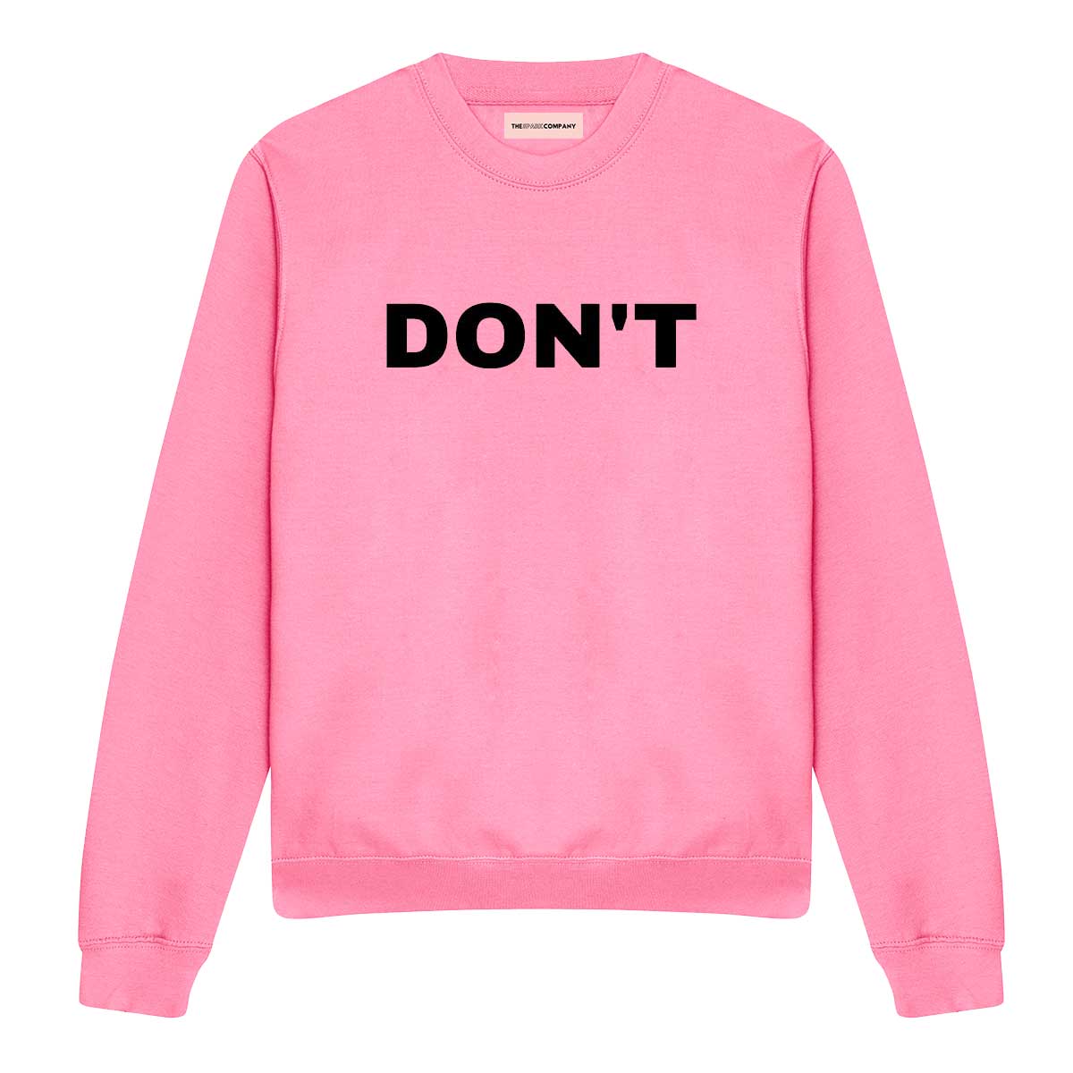 Don't Sweatshirt-Feminist Apparel, Feminist Clothing, Feminist Sweatshirt, JH030-The Spark Company